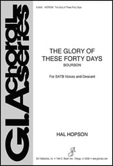 The Glory of These Forty Days SATB choral sheet music cover